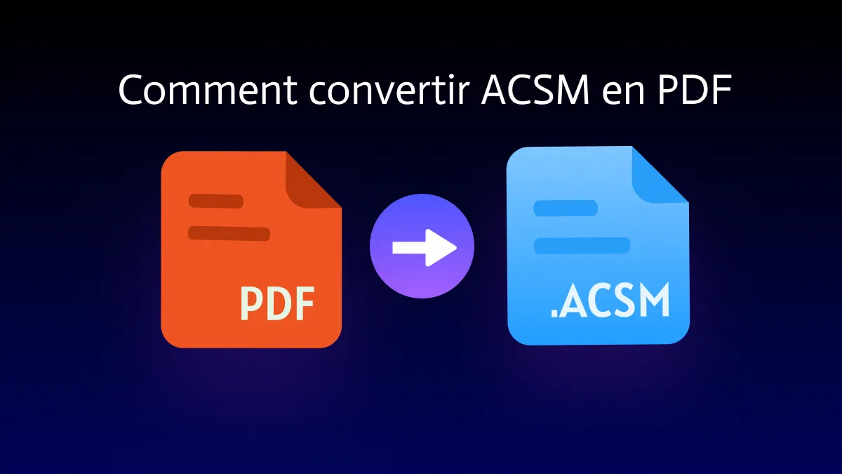 Comment convertir ACSM en PDF ? (Pas à pas)