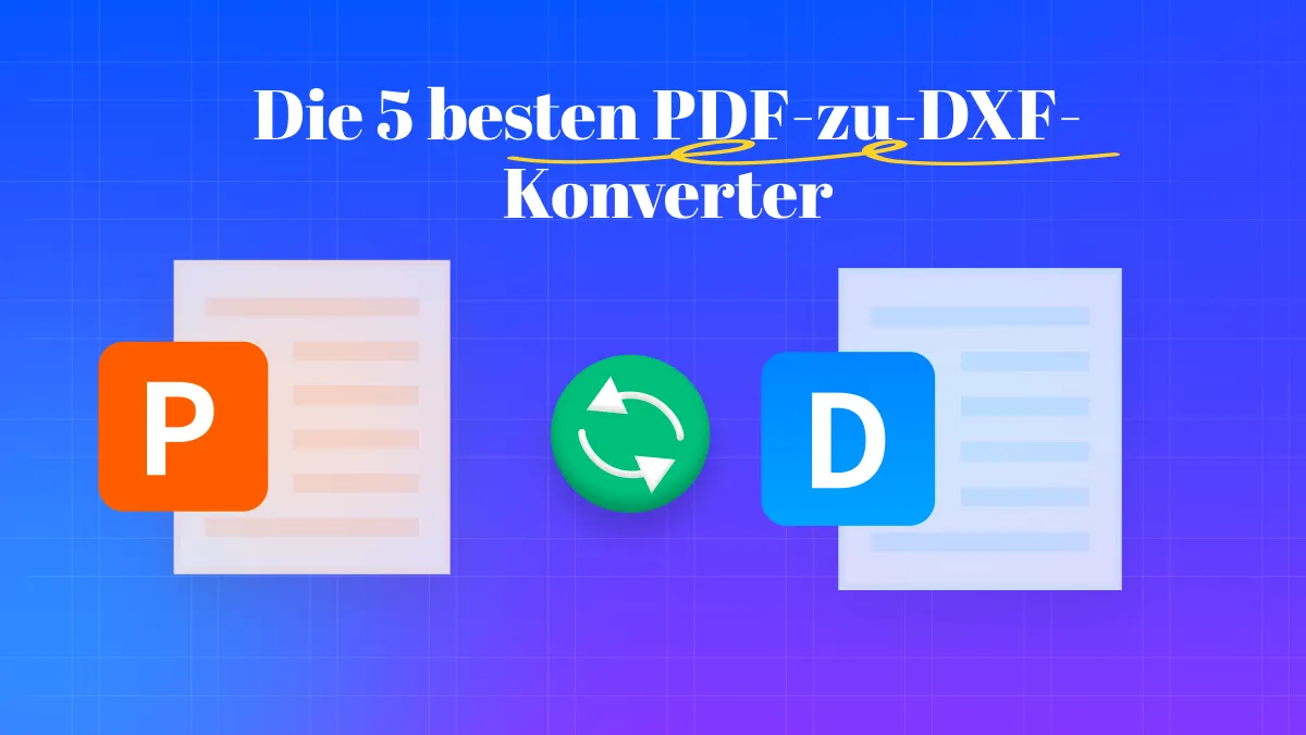 Die 5 schnellsten und einfachsten Konverter für PDF in DXF in 2024