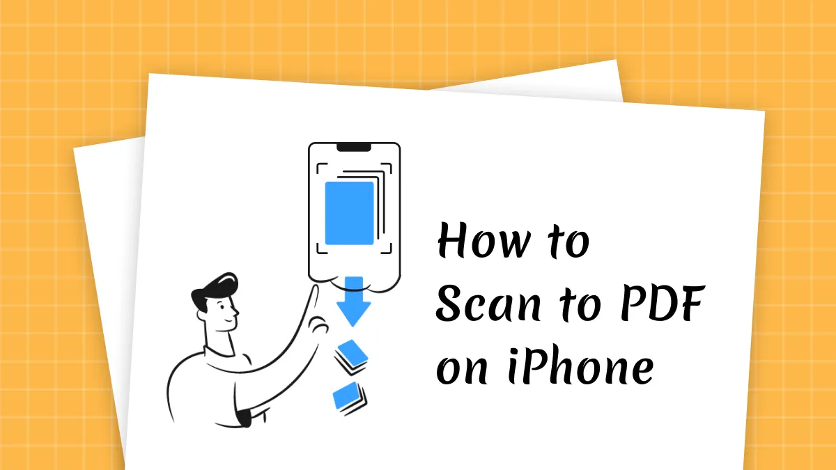 How to Scan to PDF on iPhone with 2 Ways (iOS 17 Supported)