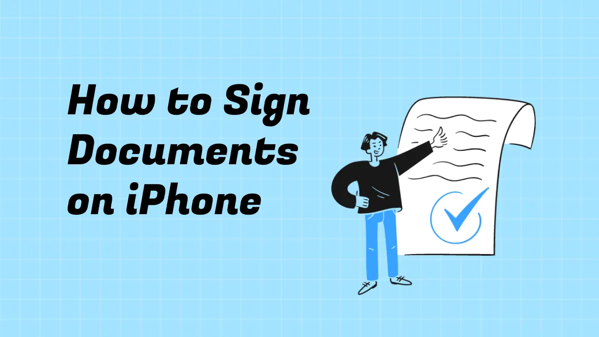 How to Sign Documents on iPhone and iPad (iOS 17 Compatible)