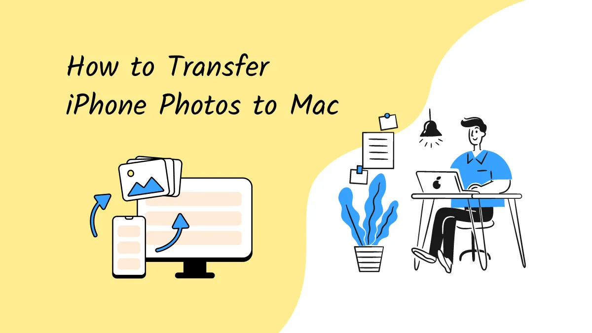 How to Transfer Photos from iPhone to Mac in 3 Easy Ways (macOS Sonoma Supported)
