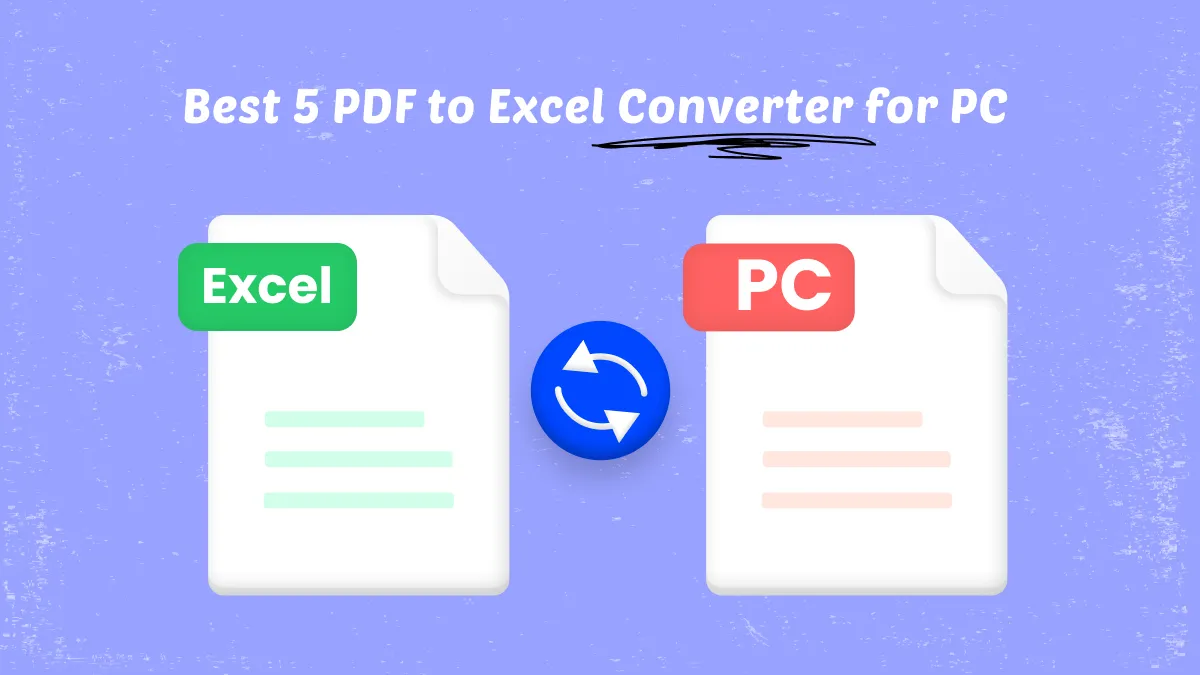 Best 5 PDF to Excel Converter for PC