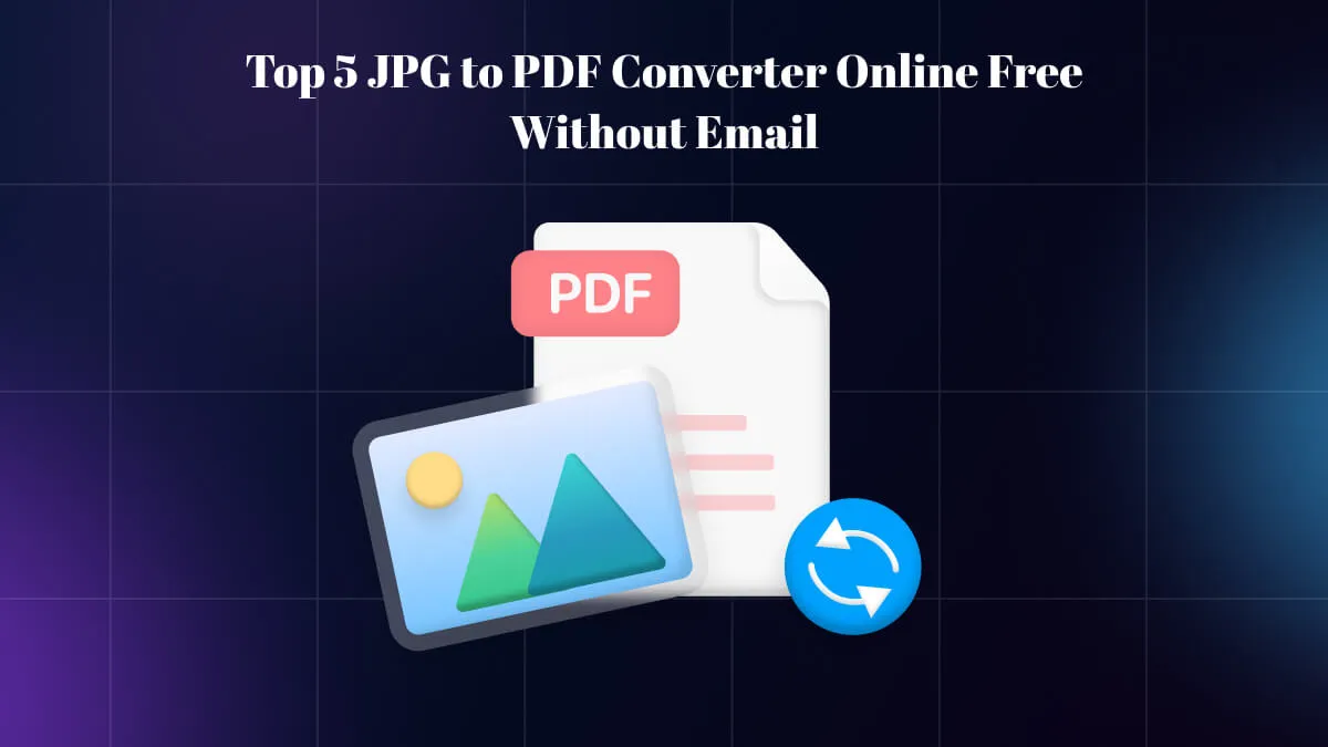 Top 5 JPG to PDF Converter Online Free Without Email