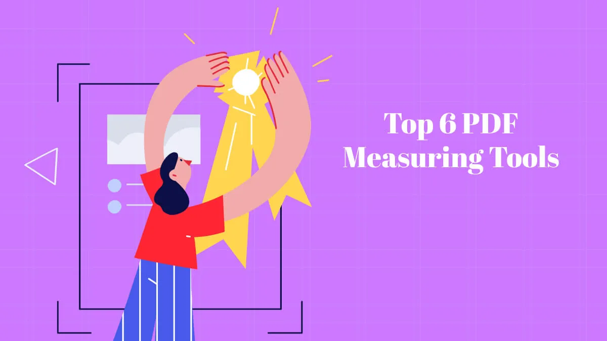 Top 7 PDF Measuring Tools to Accurately Measure Distance, Area, and More in 2024