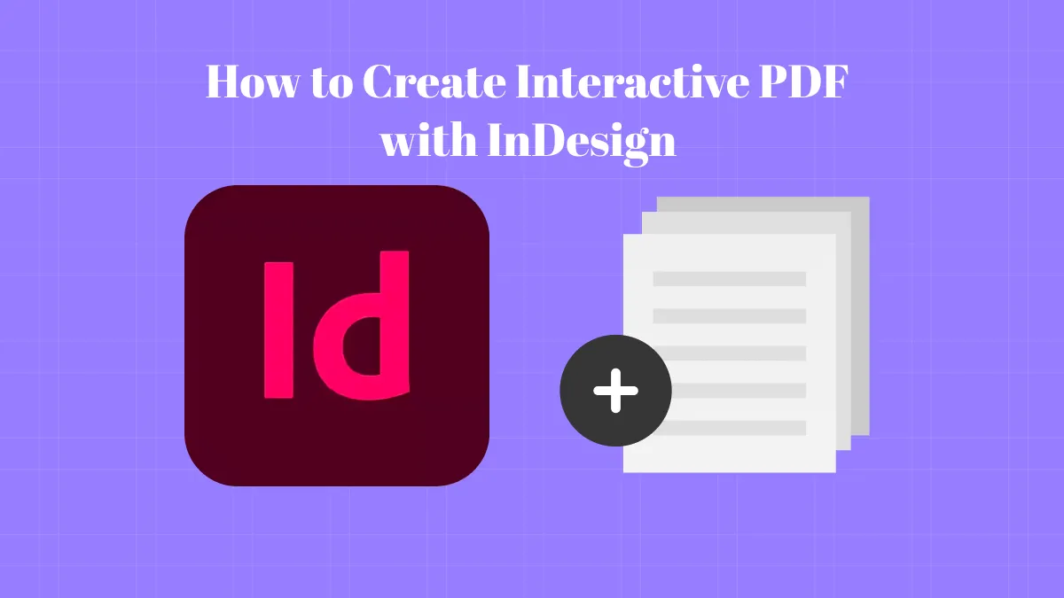 [Latest] How to Create Interactive PDF with InDesign?