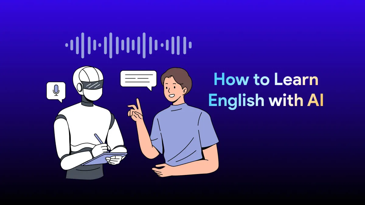 [Full Guide] How to Learn English with AI in 2024