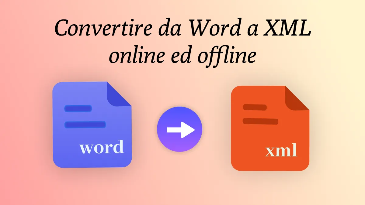 Convertire da Word a XML con 4 semplici metodi