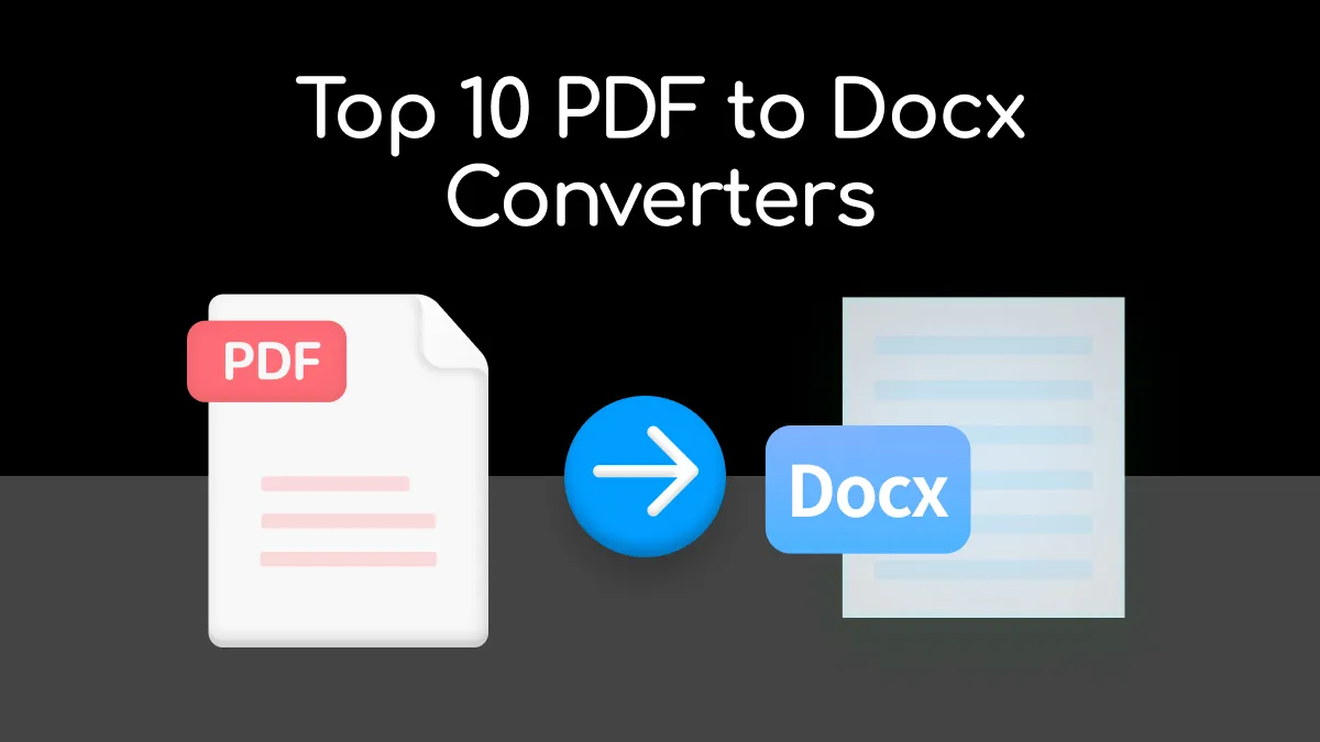 Top 10 PDF to Docx Converter with AI in 2024