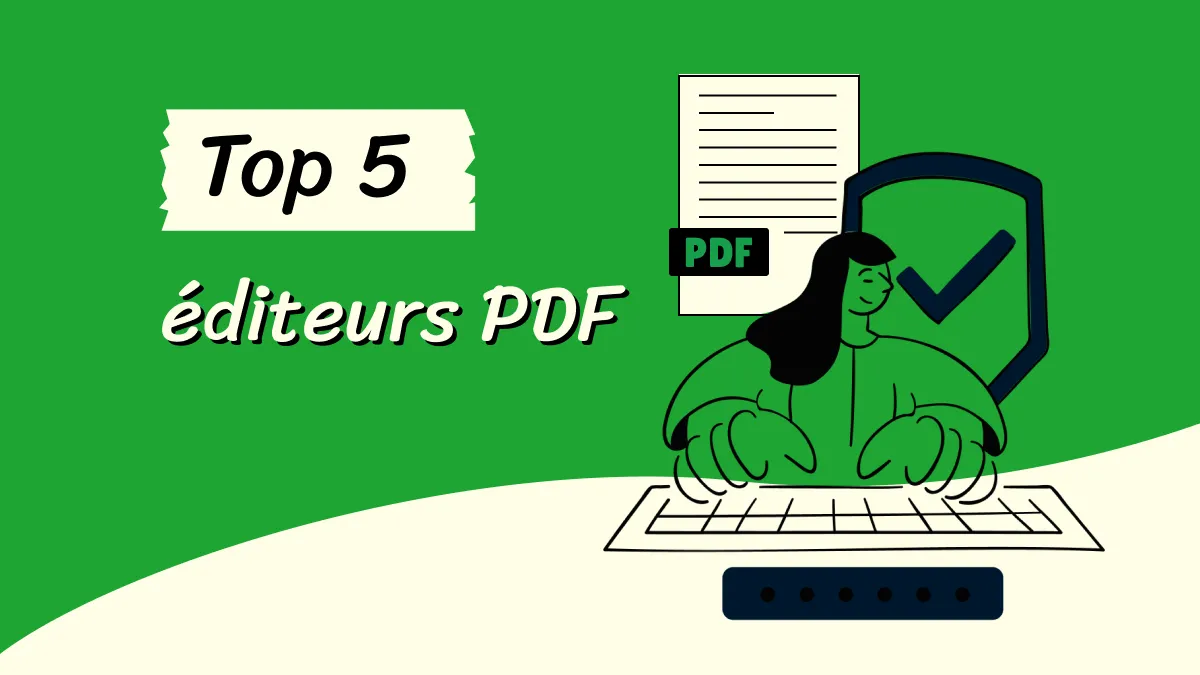 Les 5 meilleurs éditeurs PDF qui valent la peine d'être essayées