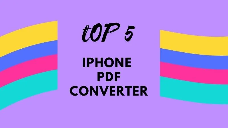 Top 5 Free iPhone PDF Converters for iOS 17 in 2023