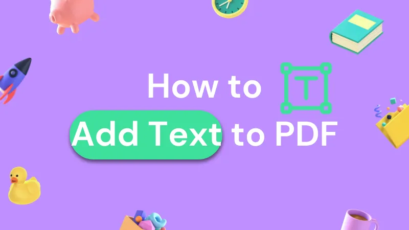 How to Add Text to PDF with 3 Easy Ways