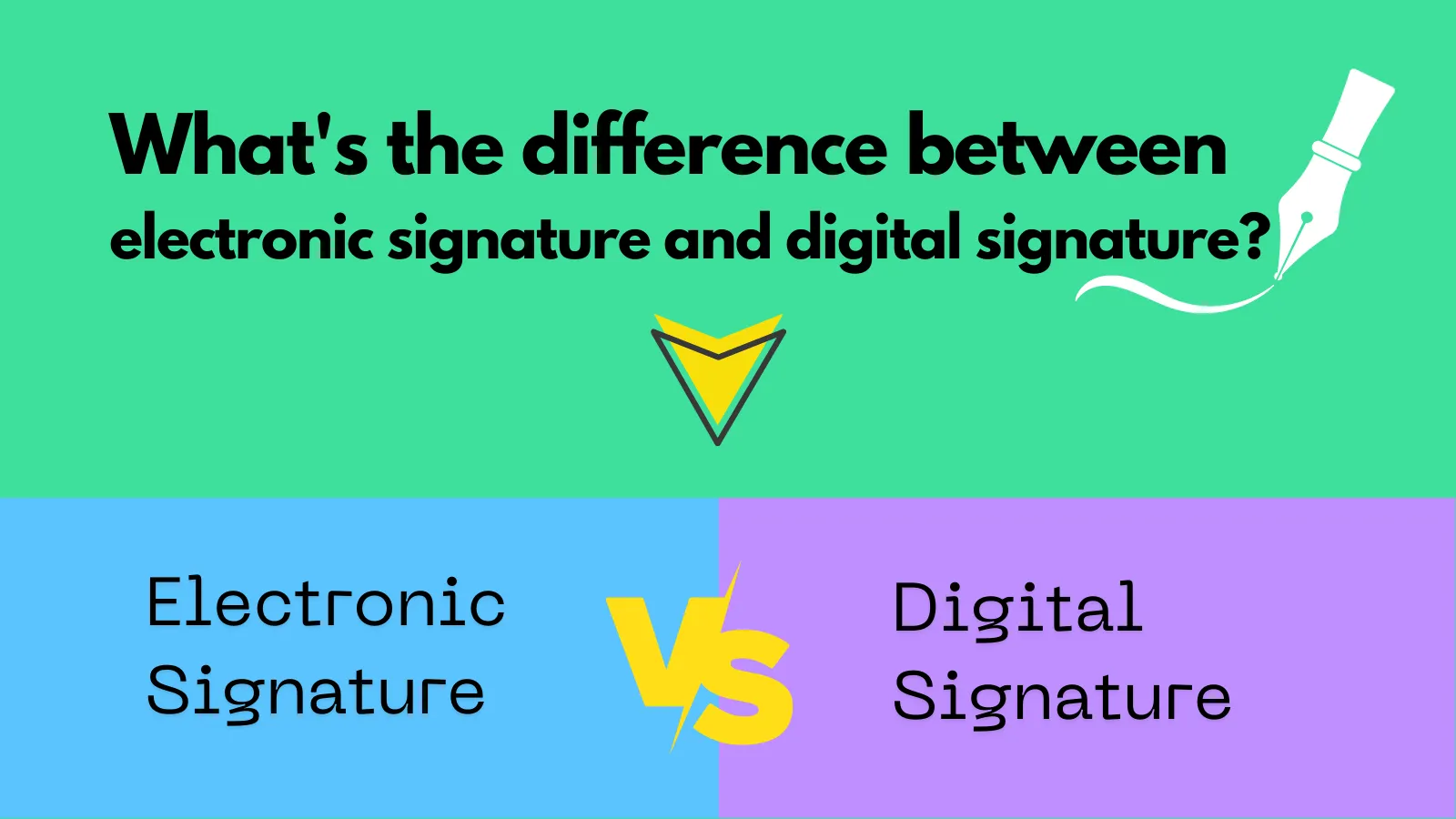 What is the Difference between Electronic Signature and Digital Signature?