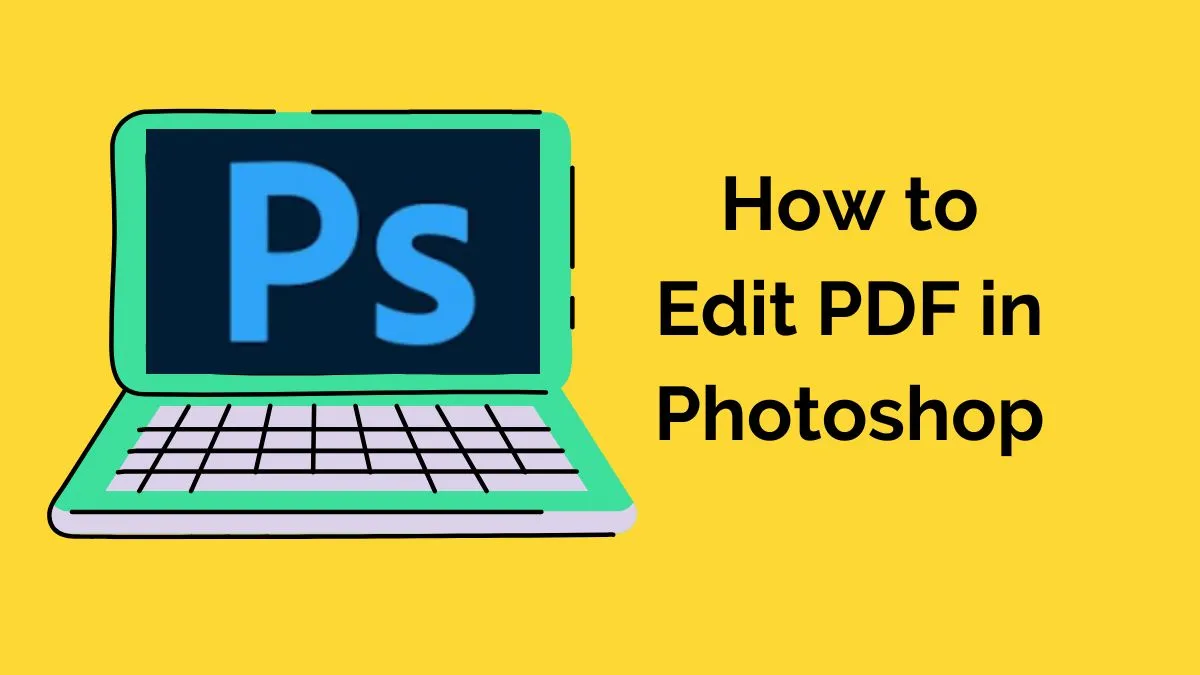 How to Edit PDFs in Photoshop: Simple and Fast