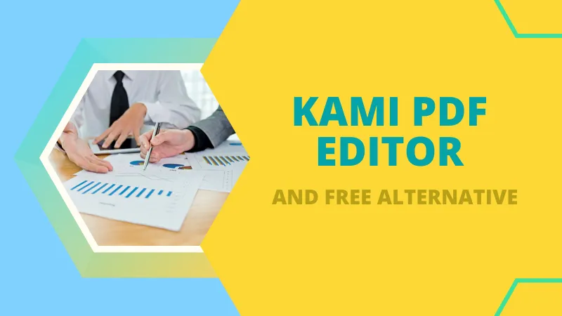 The Best Insights on Kami PDF Editor and Its Free Alternative