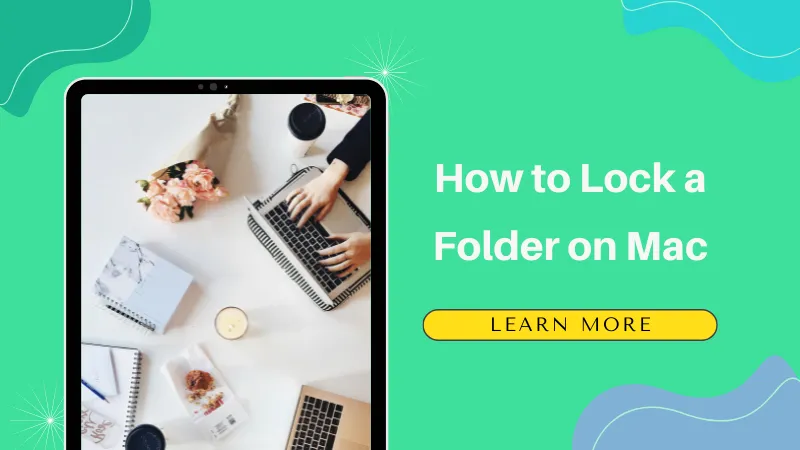 Password Protect Folder Mac: Ultimate File Securing Guide (SonomaOS Compatible)