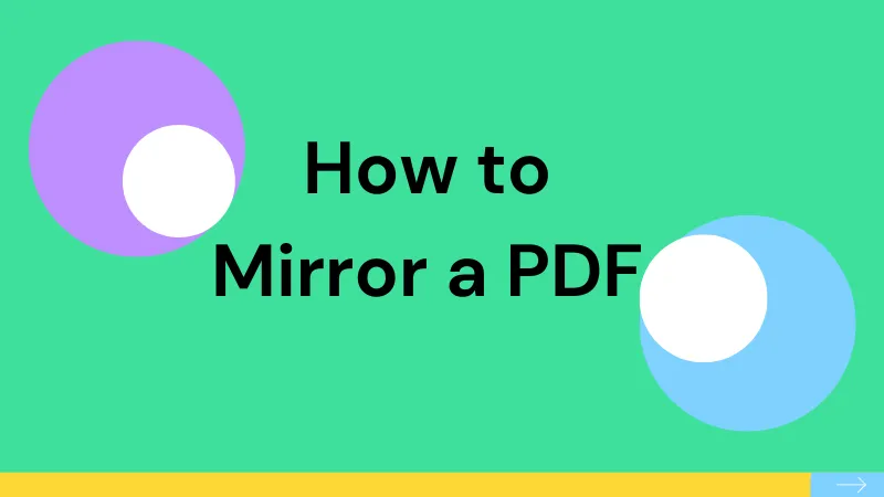 How to Mirror PDF with 3 Effective Methods