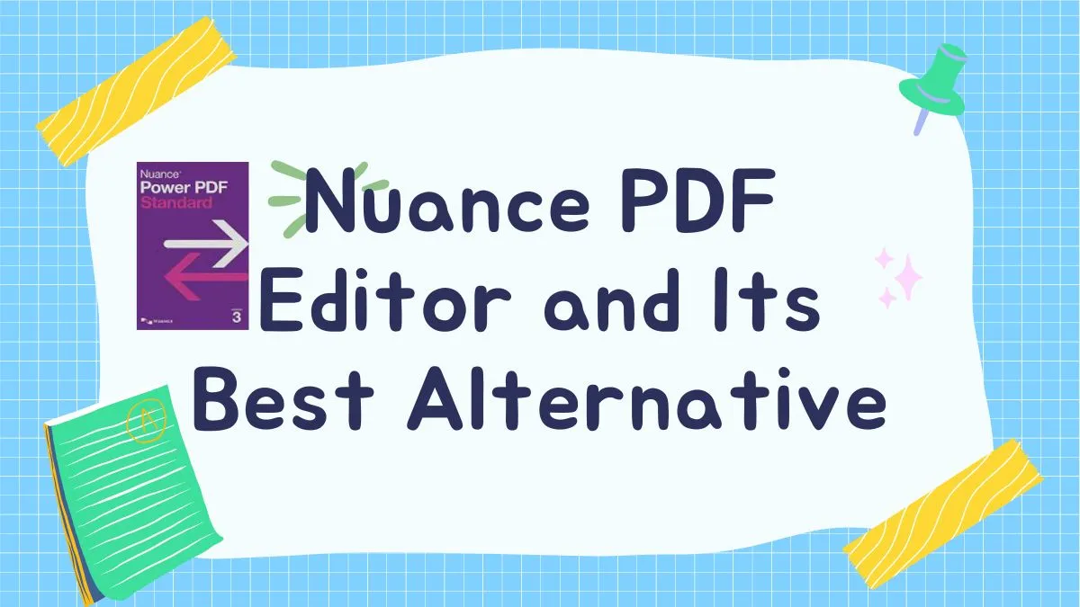 Nuance PDF Editor Alternative in 2024: Discover the Best Option for Your Document Needs