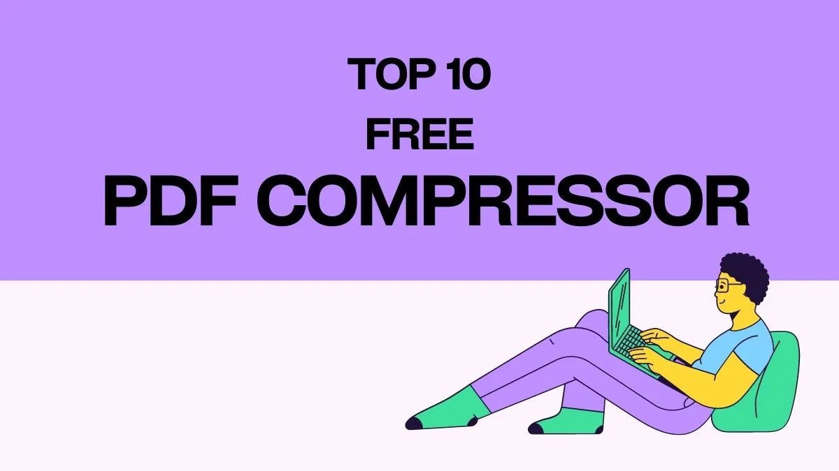 Top 10 PDF Compressors with High-Quality Output in 2023