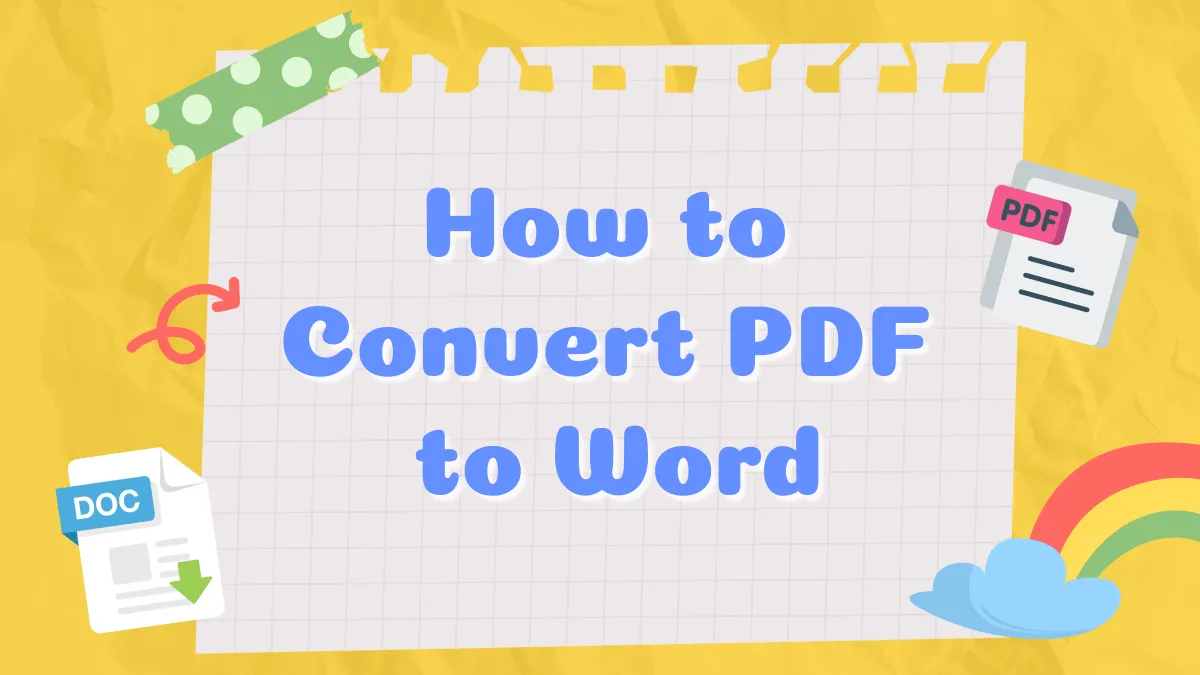 How to Convert PDF to Word Accurately and Quickly in 4 Methods