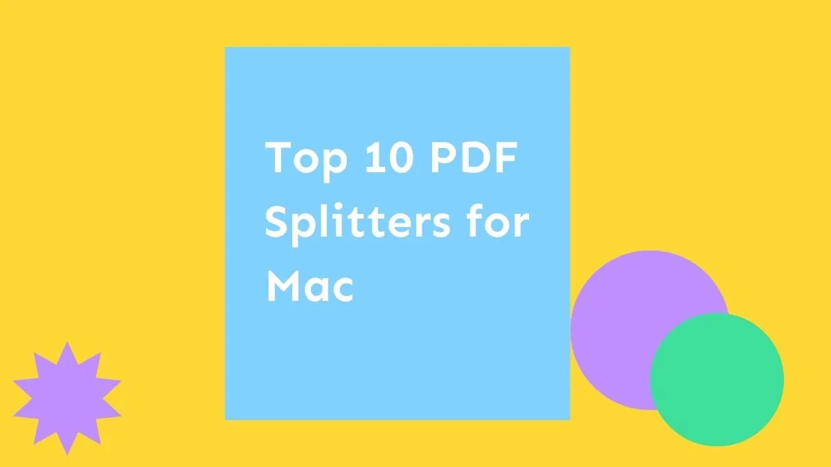 Top 10 PDF Splitter for Mac in 2023 (macOS 14 Compatible)