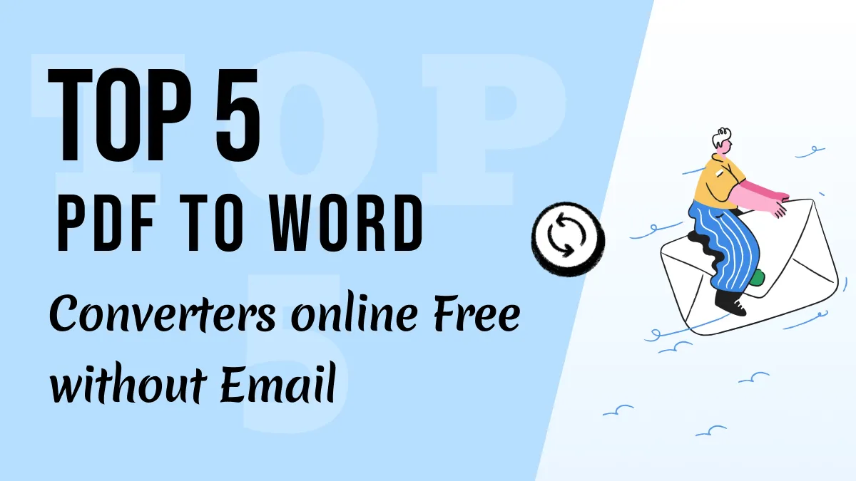 Top 5 PDF to Word Converters Online Free without Email in 2023