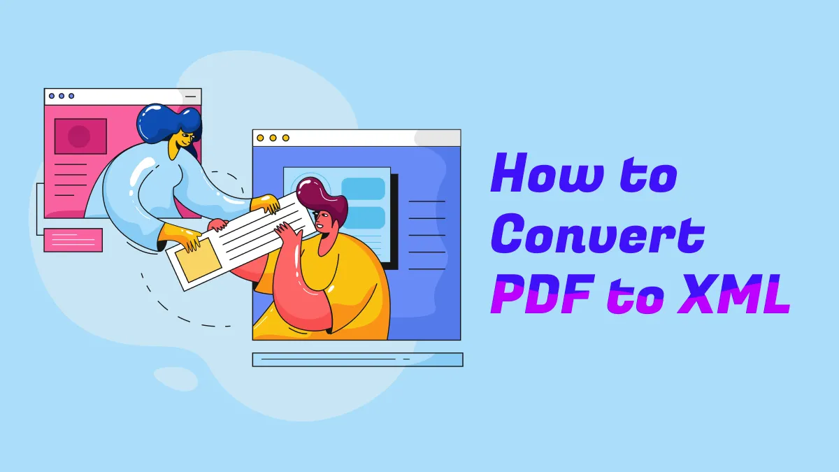 3 Easiest Ways to Convert PDF to XML Like Never Before!