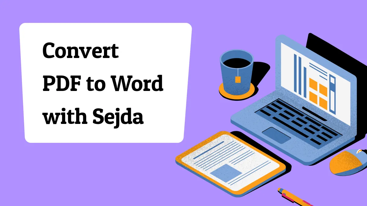 Sejda PDF to Word: Your Go-To Tool for Free Document Transformation