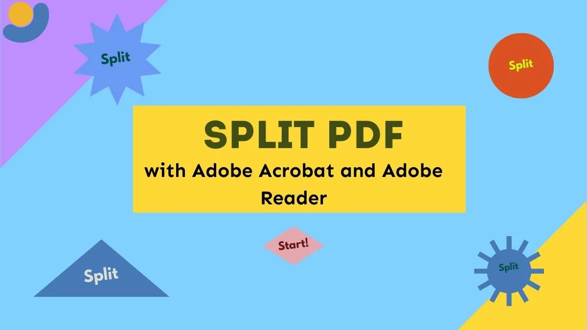 How to Split PDF with Adobe Acrobat and Adobe Reader in 2023