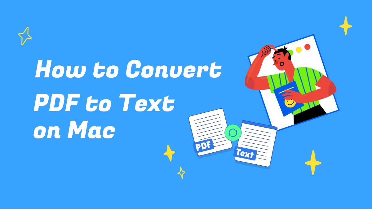 How to Convert PDF to Text on Mac? - A Step-by-Step Guide