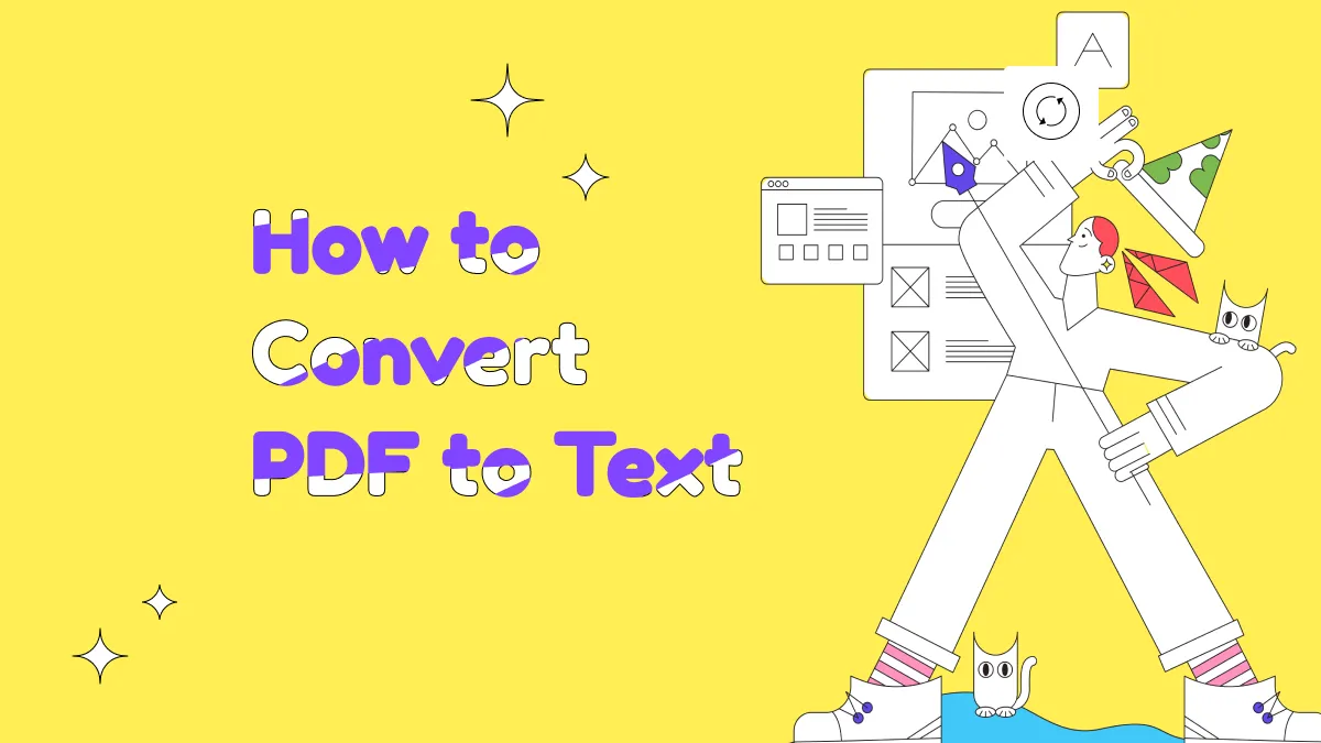 Convert PDF to Text with Quick and Easy Methods