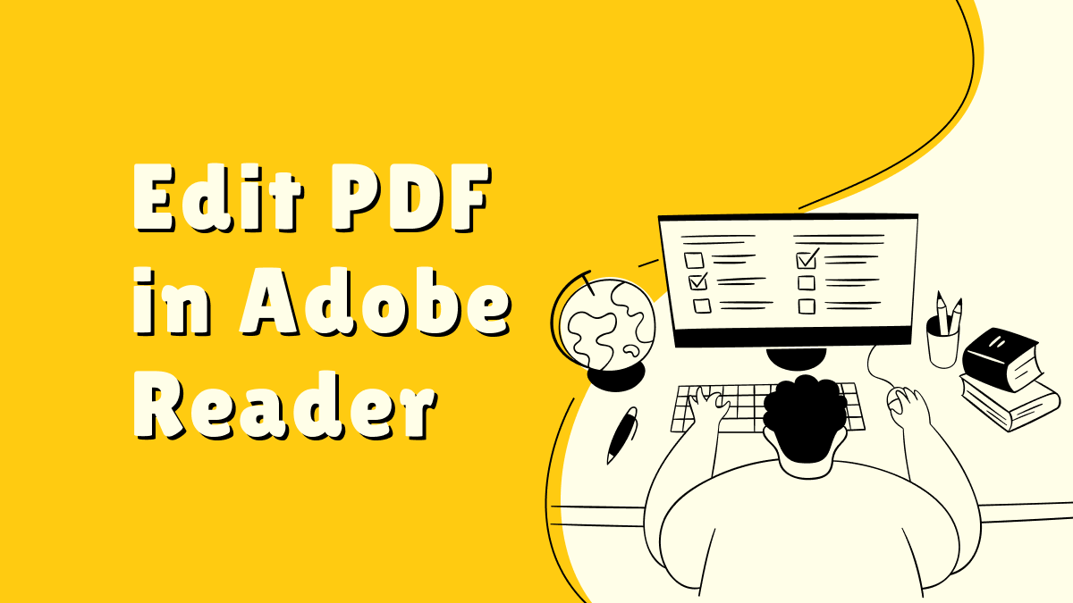 can-adobe-acrobat-reader-edit-pdf-answer-with-guide-updf