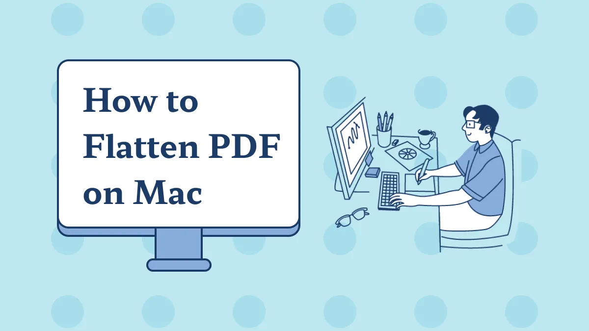 How to Flatten PDFs on Mac (Sonoma OS Adapted)