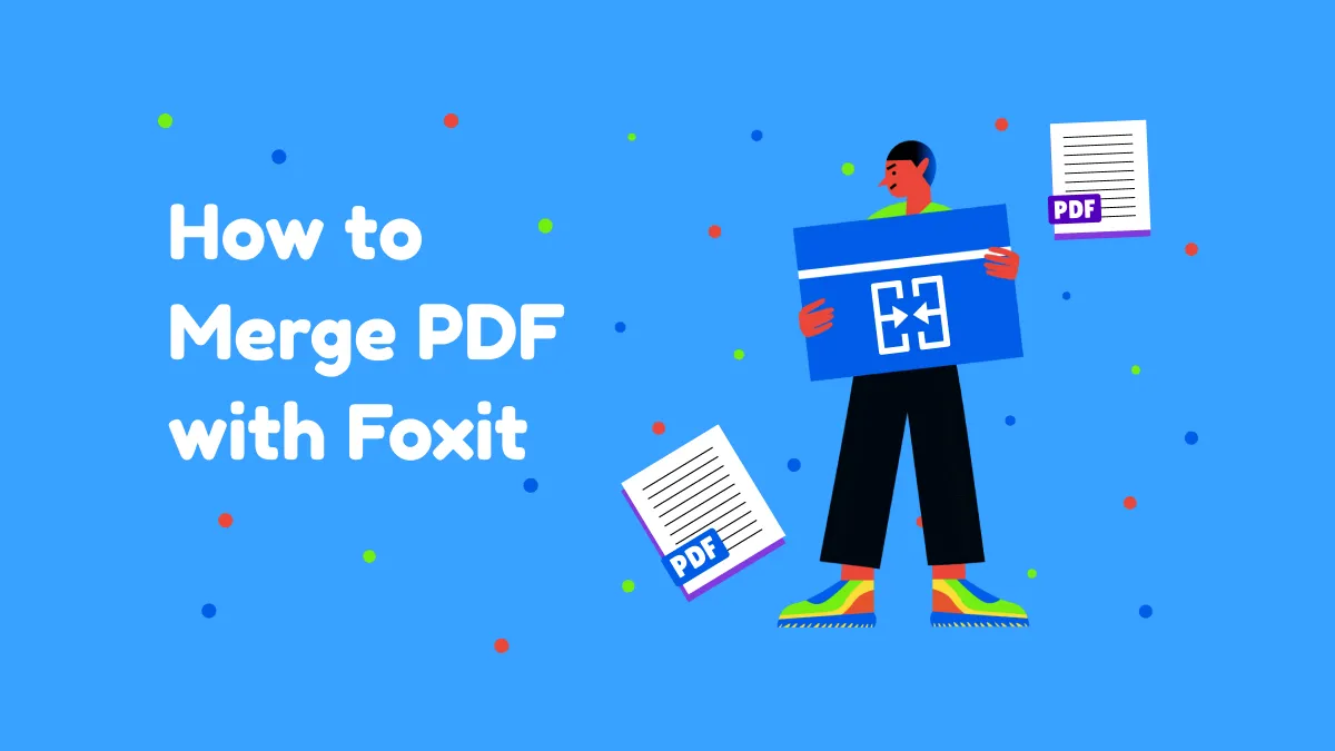 3 Methods to Merge PDFs with Foxit
