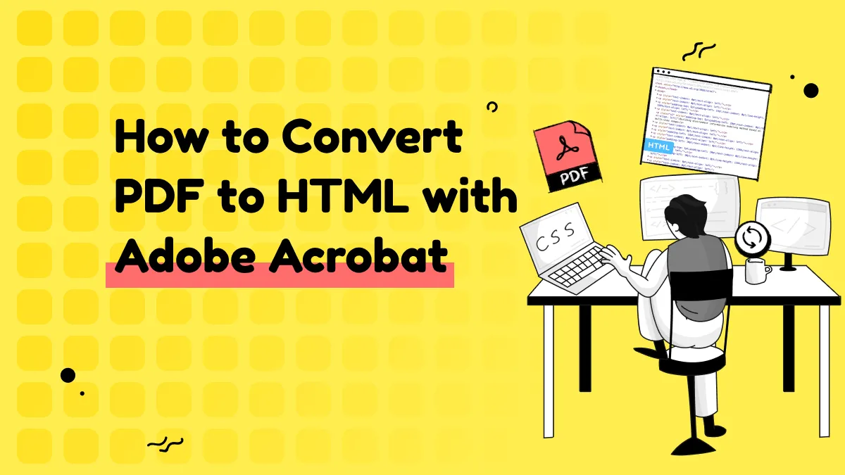 How to Convert PDF to HTML with Adobe Acrobat