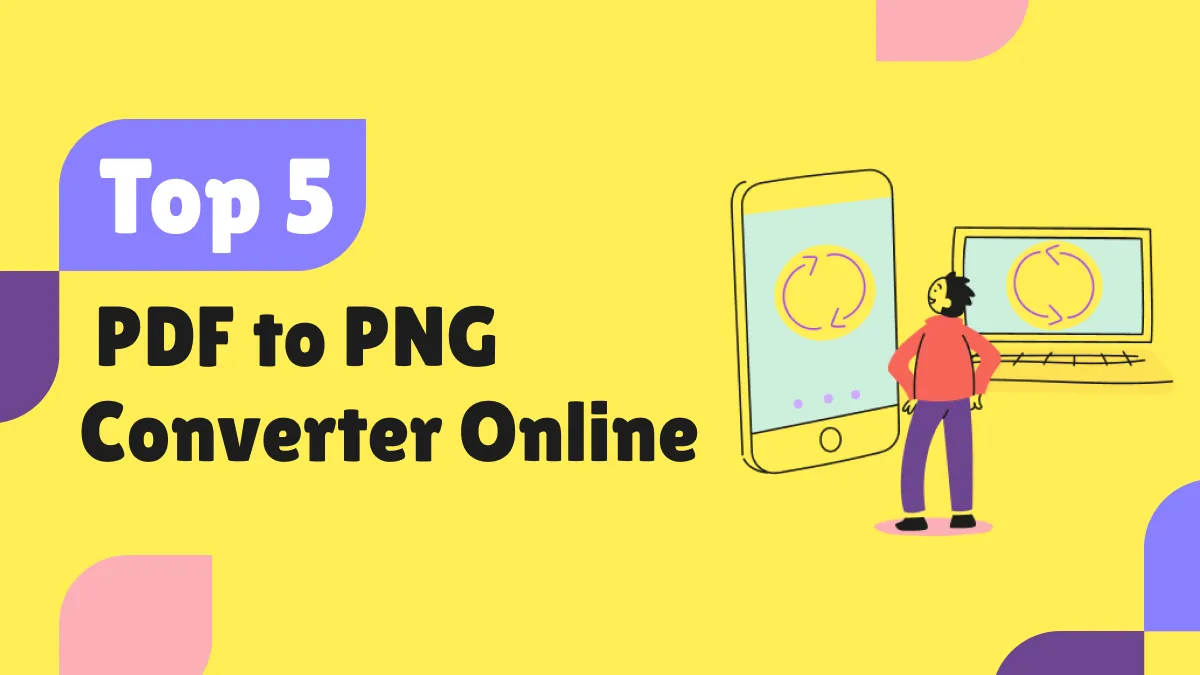 Top 5 PDF to PNG Converter Online Free in 2023