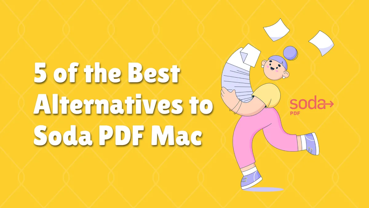5 Top Alternatives to Soda PDF on Mac (macOS Sonoma Supported)