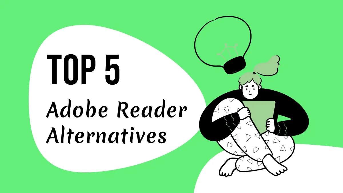 Top 5 Adobe Reader Alternative to Choose From in 2023