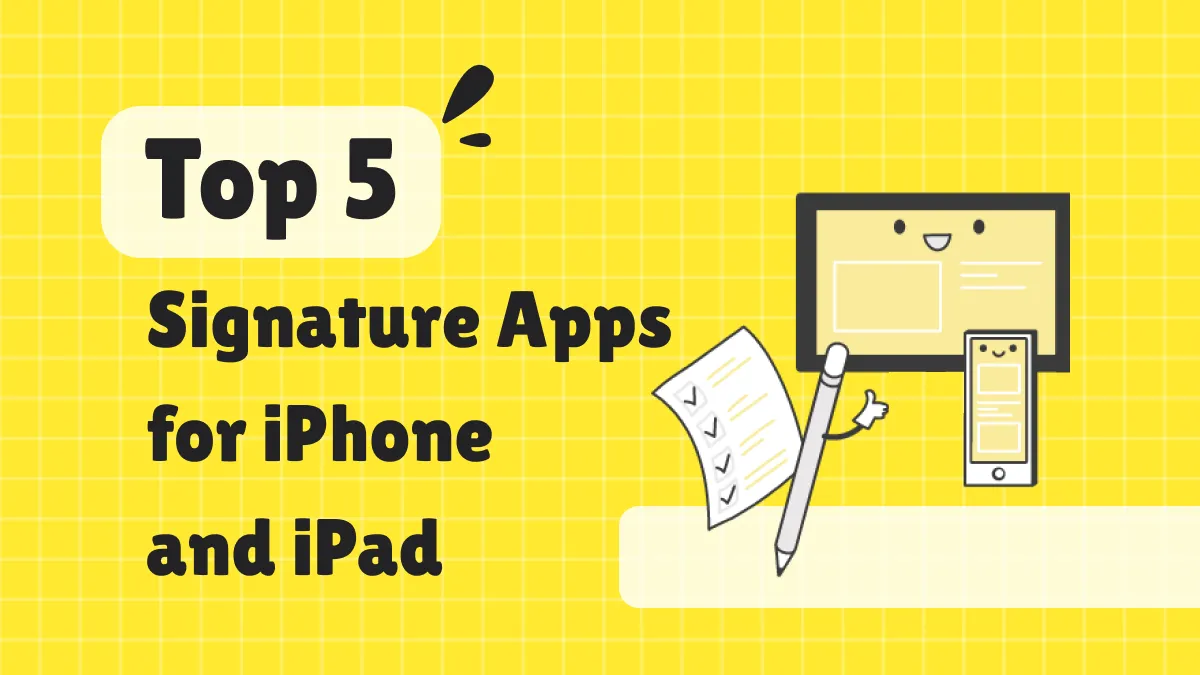 Top 5 Signature Apps for iPhone and iPad in 2023