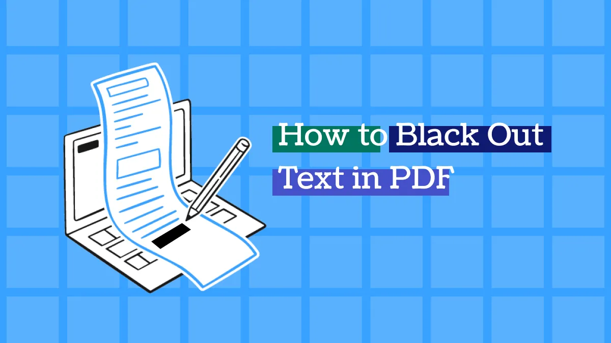 Quick Guide: How to Black Out Text in PDF