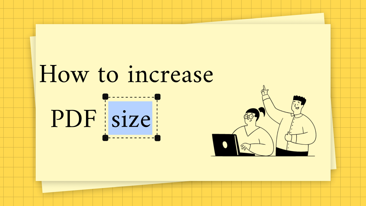 How To Increase PDF Size Quickly And Easily UPDF