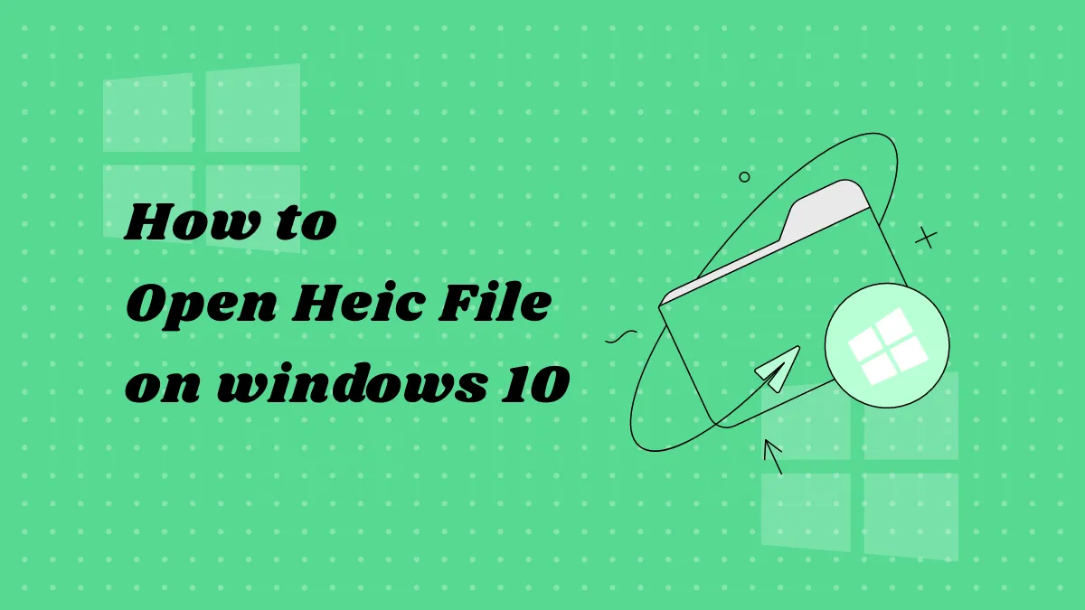 Comment ouvrir des fichiers HEIC sur Windows 10
