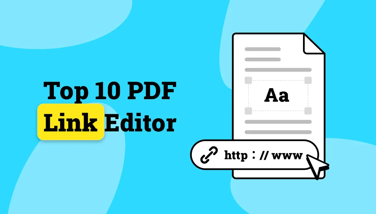 Top 10 PDF Link Editors in 2023 (Detailed Comparison)