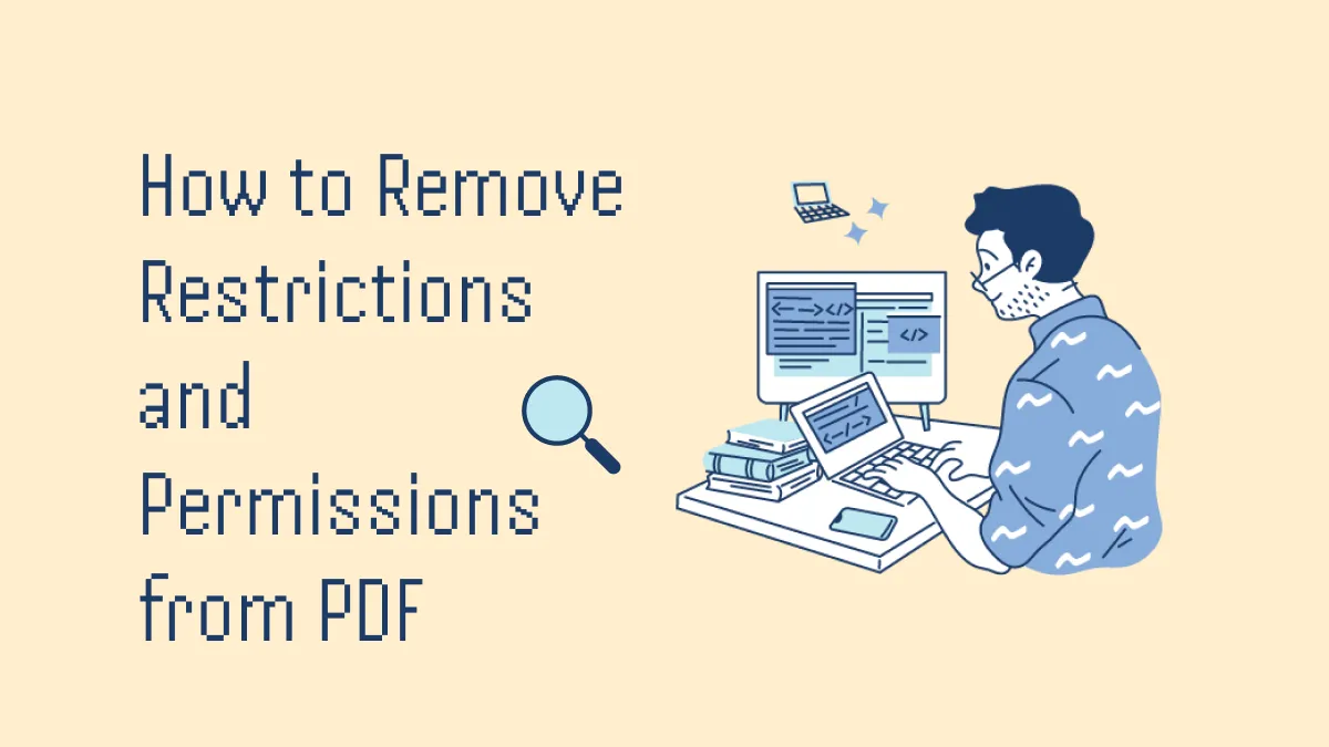Remove Restrictions and Permissions from PDF Rapidly