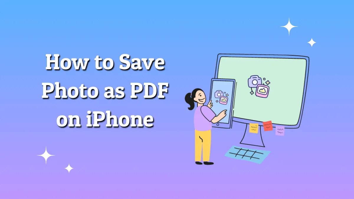How to Save a Photo as PDF on iPhone with 5 Easy Methods