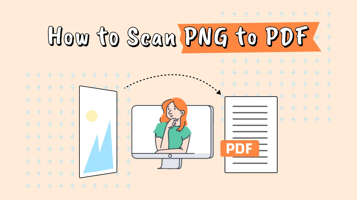How to Scan PNG to PDF in 2 Different Ways