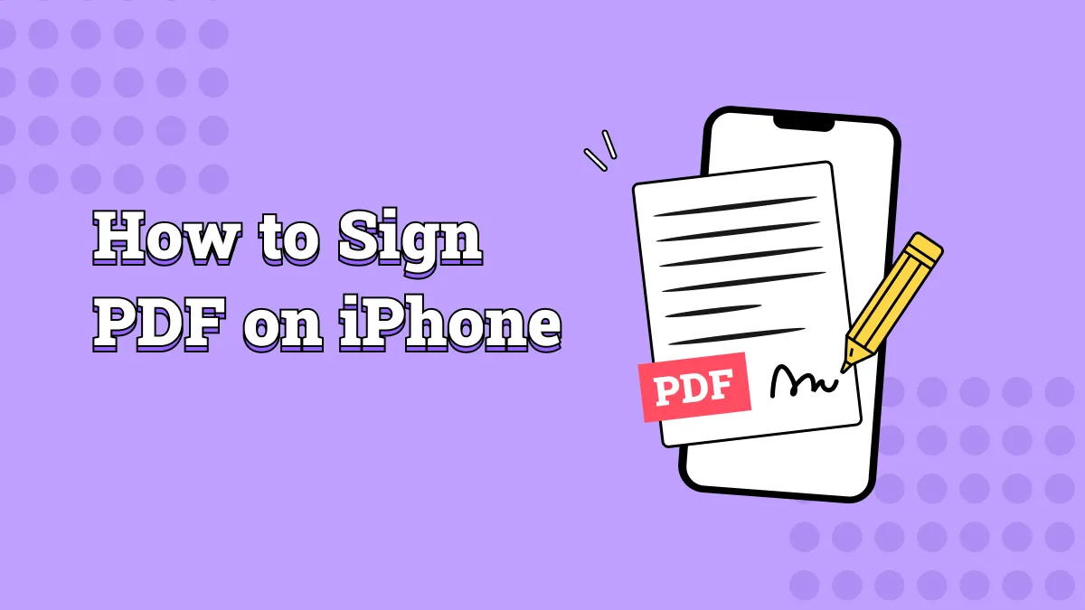 How to Sign a PDF on iPhone? (4 Ways)