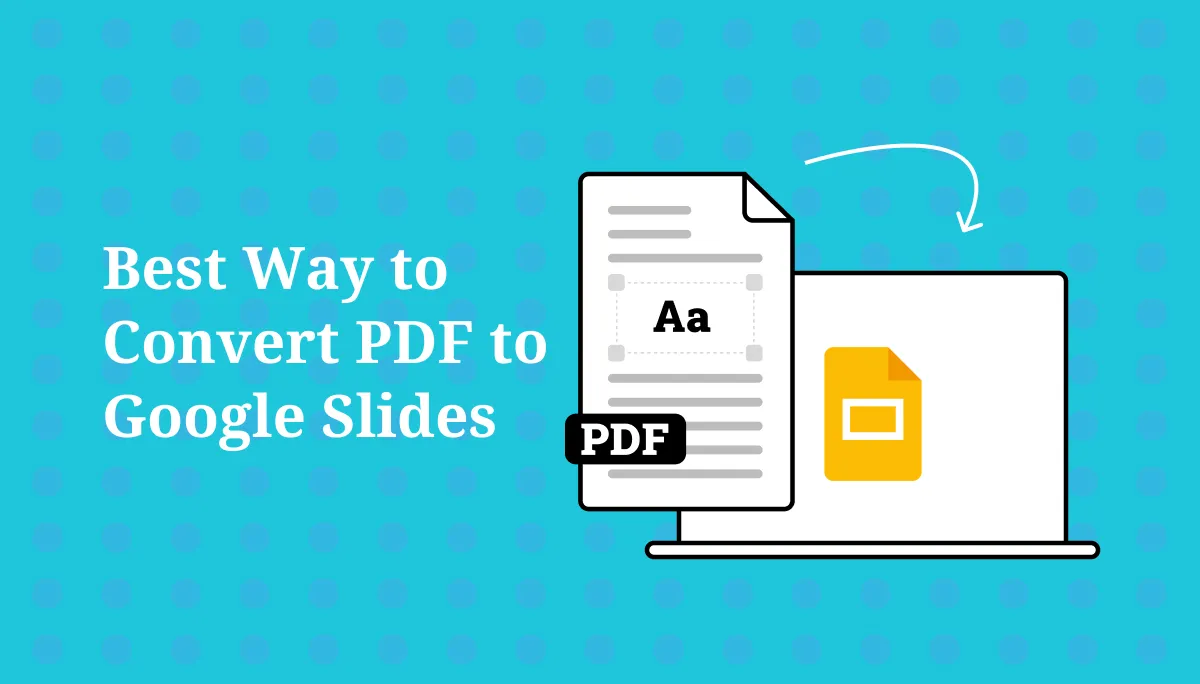 Best Way to Convert PDF to Google Slides