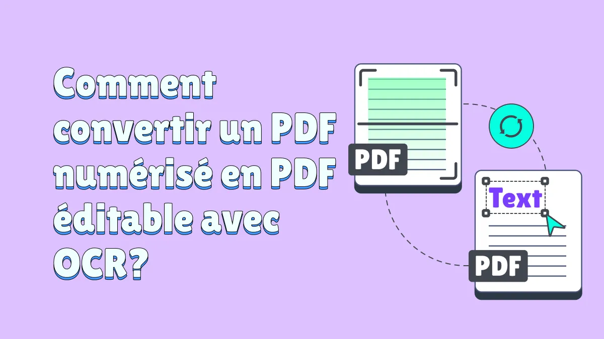 Comment convertir un PDF numérisé en PDF éditable avec OCR