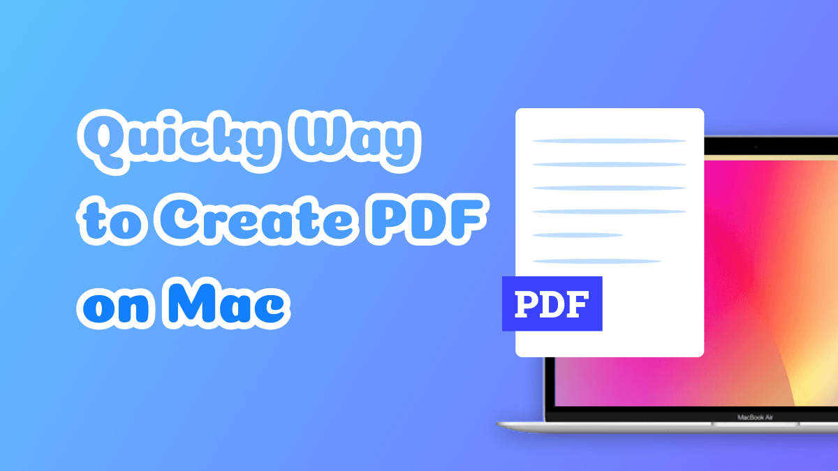 Complete Tutorial: How to Create PDF on Mac