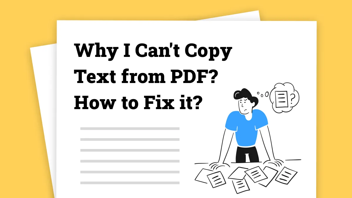Why I Can't Copy Text from PDF? How to Fix it?